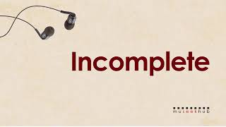 Incomplete  Michael Pangilinan Cover  Lyrics [upl. by Birecree]