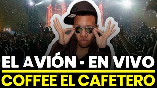 EL AVION · Coffee El Cafetero · Cartagena Co · En Vivo [upl. by Nyberg]