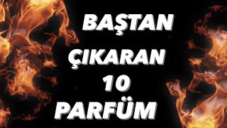 BAŞTAN ÇIKARAN 10 PARFÜM 🔥  En İyi Erkek Parfümleri [upl. by Berard]