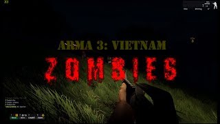 ArmA 3 Vietnam  ZOMBIES [upl. by Thurnau]