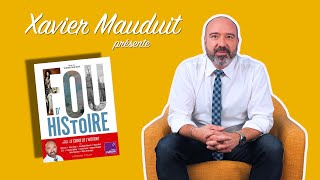 Xavier Mauduit présente quotFou dHistoirequot [upl. by Smaoht525]