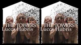 THE TOWERS  LUCCA HUBRIS Lucca Italy 21 and 22 October 2013 [upl. by Caitrin149]