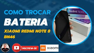 Como trocar bateria do Xiaomi Redmi Note 8 ESTUFADA modelo BN46 [upl. by Kissee]