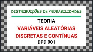 DPD 001  VARIÁVEIS ALEATÓRIAS Discretas e Contínuas  Aprenda fácil [upl. by Llennaj897]