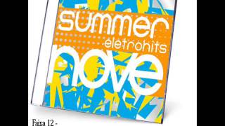 Summer Eletrohits 9 I Cant Get Nothing  Tikos Groove Feat Gosha Faixa 12 [upl. by Idid]