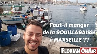 FOOD TOUR  Fautil manger une bouillabaisse à MARSEILLE  VLOG 213 [upl. by Seiden]