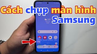 3 Cách chụp màn hình Samsung [upl. by Esmerelda155]