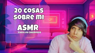 ASMR 20 cosas sobre mi  ASMR Español  Duerme profundo  Tapping Scratching susurros 20 objetos [upl. by Eniliuqcaj]