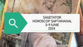 Sagetator Tarot Horoscop 39 Iunie 2024 [upl. by Tace114]