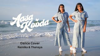 Aasa Kooda  Dance Cover  Nainika amp Thanaya [upl. by Kalli709]