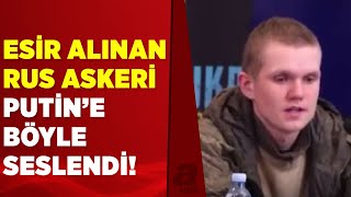 Esir alınan Rus askerinden Putin’e Yoldaş Başkan Rus askerleri ve sizin adınıza utanıyorum [upl. by Skerl878]