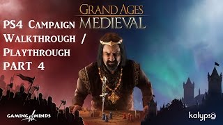 Grand Ages – Medieval PS4 HD Campaign Walkthrough  Playthrough – Part 4 [upl. by Atirres]