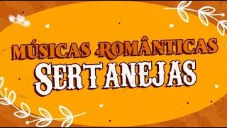 Músicas românticas sertanejas [upl. by Cj]