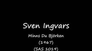 Sven Ingvars  Minns Du Björken 1967wmv [upl. by Lerrej]