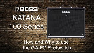 Boss Katana100  How and Why to use GAFC Footswitch [upl. by Ahsiyk]