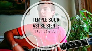 TUTORIAL1 l Temple Sour  Así Se Siente TUTORIAL GUITARRA Gabo DG [upl. by Ahtnicaj]