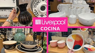 NOVEDADES PARA TU COCINA VAJILLAS CRISTALERÍA Y MUCHO MÁS EN LIVERPOOL [upl. by Maleki]