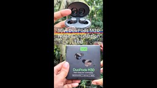 Mivi DuoPods M30 Mic Quality Noise cancellation Test [upl. by Ellenod]