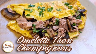 Omelette Thon Champignons  Recette Facile et Rapide [upl. by Bain940]