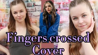 Fingers crossed Lauren Spencer smith cover by Madi Woolmer💕audio [upl. by Aip169]