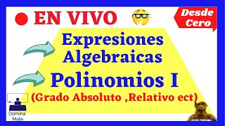 🔥Expresiones Algebraicas 🎯Polinomios I Grado Relativo Grado Absoluto etc [upl. by Monk]