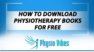 HOW TO DOWNLOAD PHYSIOTHERAPY BOOKS FOR FREE [upl. by Lhadnek240]