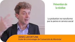 La Parole à Denis Lafortune  La probation peutelle réduire le risque de récidive [upl. by Suckow]