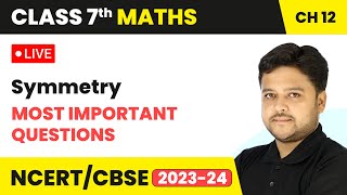 Symmetry  Most Important Questions  Class 7 Maths Chapter 12  LIVE [upl. by Hightower]