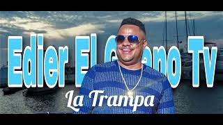 La Trampa Edier El Gitano MIP audio original [upl. by Yecal]