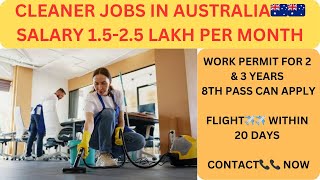 Cleaner Jobs in Australia 🇦🇺 2024 l 8th Pass can apply l Salary 1525 lakh l 50 New vacancies [upl. by Odnumyer]