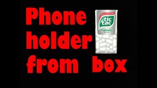 Make a Phone Holder from the tic tac boxPhone Hack [upl. by Anialahs]