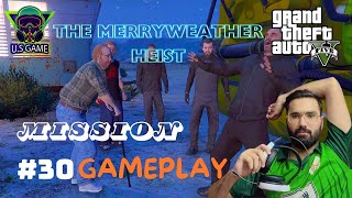 Completing The Merryweather Heist in GTA V Like a Pro  Mission Guide [upl. by Anderegg]