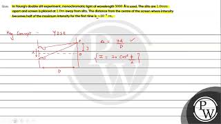 Que In Youngs double slit experiment monochromatic light of wavelength 5000 AA is used [upl. by Bove107]