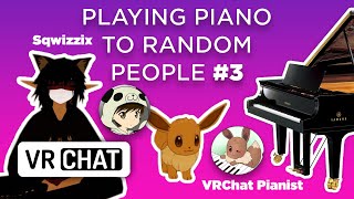 Playing Piano to Random People in VRChat 3 ft VRChatPianist amp Sqwizzix [upl. by Anekahs62]