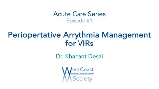 Acute Care Series Episode 1 Perioperative Arrhythmia Management for VIRs [upl. by Hessney]