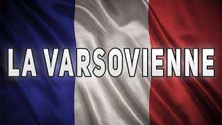 La Varsovienne  Warszawianka en français  Paroles 🇫🇷 [upl. by Corsetti93]