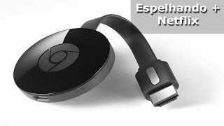 Google Chromecast 2  Lenovo Vibe espelhamento e Netflix  Português [upl. by Attiuqihc]