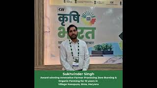 Sukhvinder Singh Award winning Innovative Farmer Practicing Zero Burning amp Organic Farming [upl. by Anual]