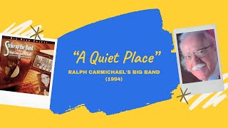 quotA Quiet Place”  Ralph Carmichael’s Big Band 1994 [upl. by Aneehs944]