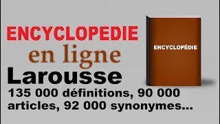 Encyclopédie Larousse en ligne [upl. by Pierrepont]