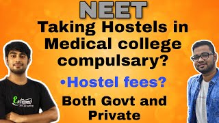 Taking hostels in Medical college is compulsary  Both Govt and Private  Hostel fees [upl. by Anaugal655]