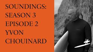 Yvon Chouinard on climbing breaking the rules and capitalism and Patagonia [upl. by Enileuqaj]