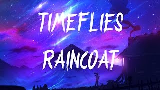 Timeflies  Raincoat Feat Shy MartinLyrics  Lyric Video [upl. by Adekram100]