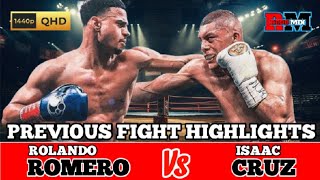 Isaac Pitbull Cruz Vs Rolando Rolly Romero Previous Fight Highlights  Cruz Vs Romero Highlights [upl. by Eillek]