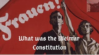 What was the Weimar Constitution [upl. by Annayoj]