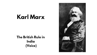 Karl Marx  The British Rule in India 1853 Voice [upl. by Spark609]