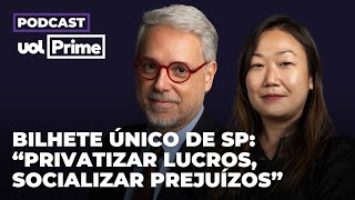 Caixapreta do Bilhete Único em SP Privatiza lucros socializa prejuízos  Podcast UOL Prime 13 [upl. by Willey]