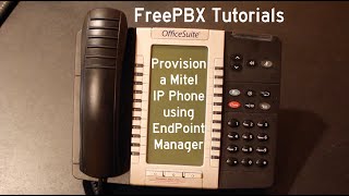 How to Configure a Mitel IP Phone with FreePBX using EndPoint Manager [upl. by Fishman390]