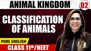 ANIMAL KINGDOM 02  Classification of Animals  Zoology  Pure English  Class 11thNEET [upl. by Nawrocki]