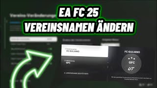 EA FC 25 VEREINSNAMEN ÄNDERN TUTORIAL ✅ [upl. by Dolhenty]